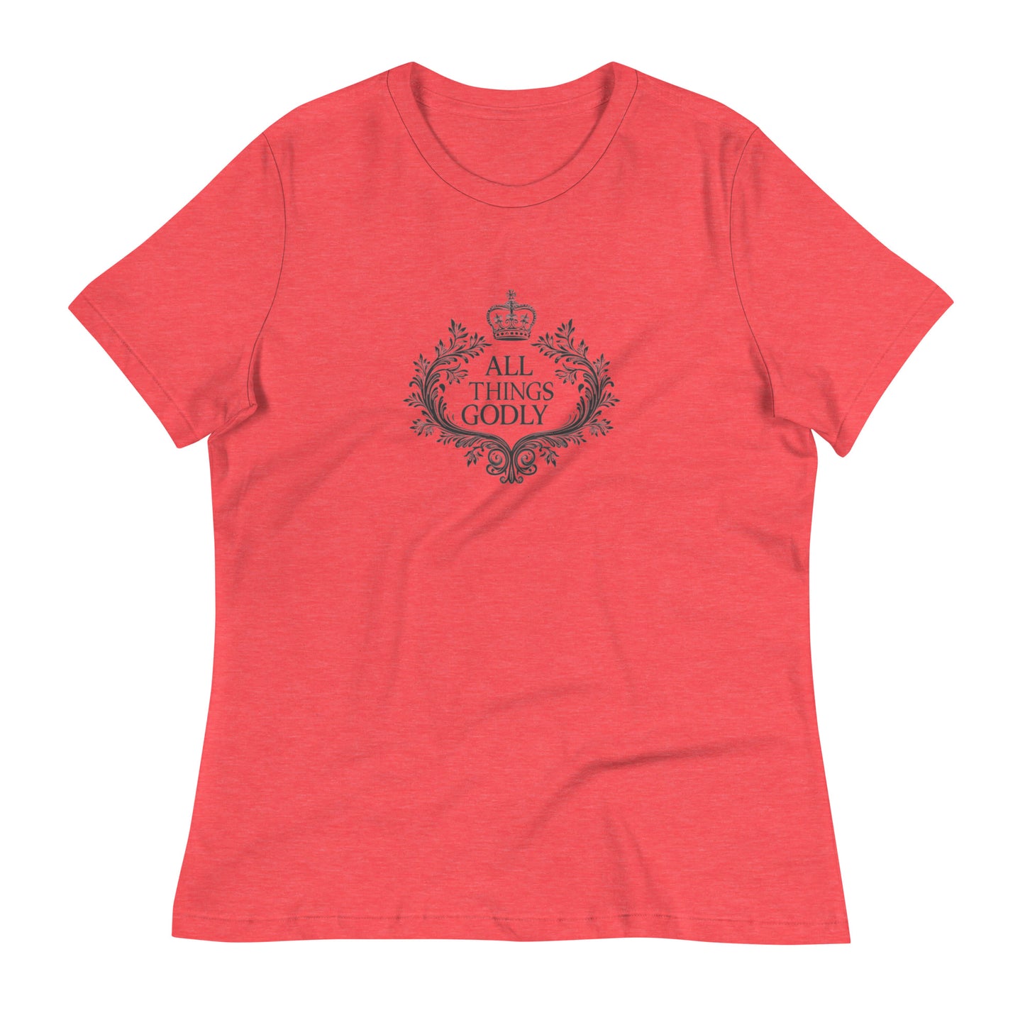 All Things Godly Women's  T-Shirt